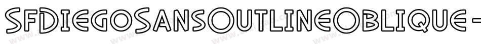 SfDiegoSansOutlineOblique-3R4M字体转换 SfDiegoSansOutlineOblique-3R4M字体转换