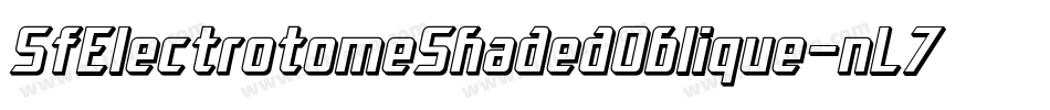 SfElectrotomeShadedOblique-nL7O字体转换 SfElectrotomeShadedOblique-nL7O字体转换