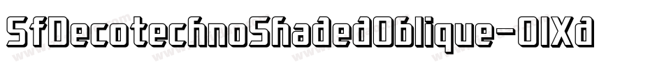 SfDecotechnoShadedOblique-0lXd字体转换