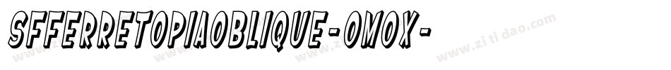 SfFerretopiaOblique-oMOx字体转换 SfFerretopiaOblique-oMOx字体转换