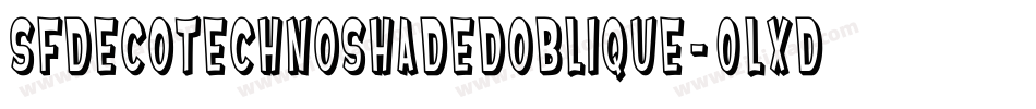 SfDecotechnoShadedOblique-0lXd字体转换