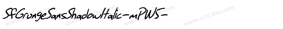SfGrungeSansShadowItalic-mPW5字体转换 SfGrungeSansShadowItalic-mPW5字体转换