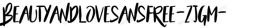 BeautyAndLoveSansfree-ZjGm字体转换