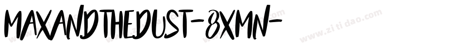 MaxAndTheDust-8xmn字体转换