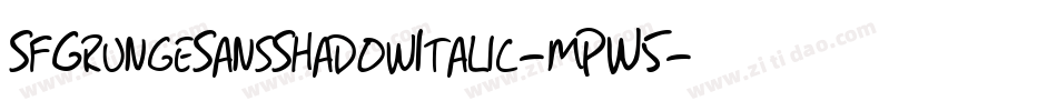 SfGrungeSansShadowItalic-mPW5字体转换 SfGrungeSansShadowItalic-mPW5字体转换