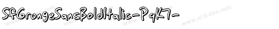 SfGrungeSansBoldItalic-PqK7字体转换 SfGrungeSansBoldItalic-PqK7字体转换