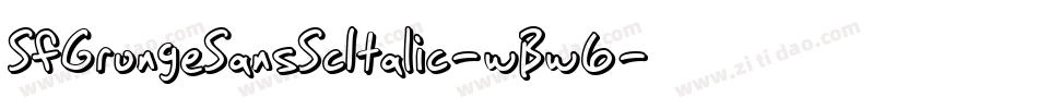 SfGrungeSansScItalic-wBw6字体转换 SfGrungeSansScItalic-wBw6字体转换