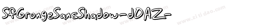 SfGrungeSansShadow-dOAZ字体转换 SfGrungeSansShadow-dOAZ字体转换