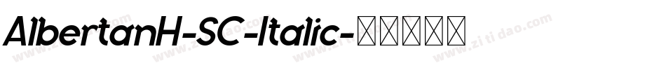 AlbertanH-SC-Italic字体转换