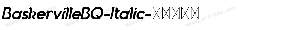 BaskervilleBQ-Italic字体转换 BaskervilleBQ-Italic字体转换