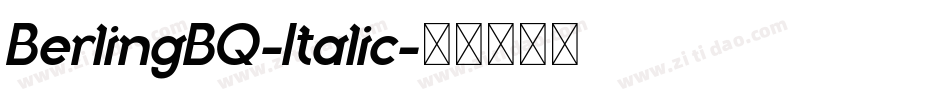 BerlingBQ-Italic字体转换 BerlingBQ-Italic字体转换
