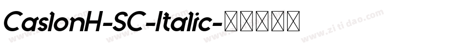 CaslonH-SC-Italic字体转换