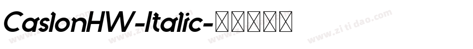 CaslonHW-Italic字体转换 CaslonHW-Italic字体转换