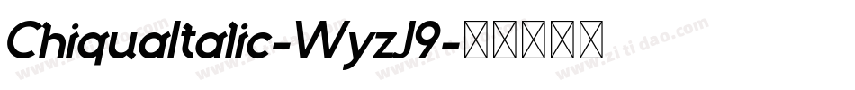 ChiquaItalic-WyzJ9字体转换