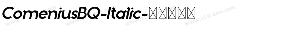 ComeniusBQ-Italic字体转换 ComeniusBQ-Italic字体转换