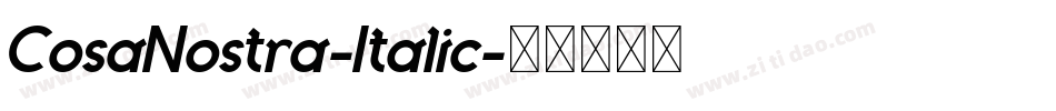 CosaNostra-Italic字体转换 CosaNostra-Italic字体转换