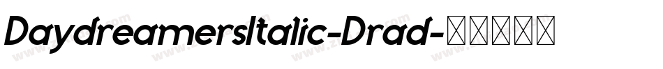 DaydreamersItalic-Drad字体转换