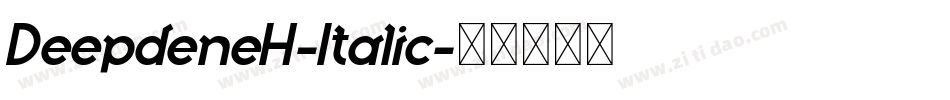 DeepdeneH-Italic字体转换