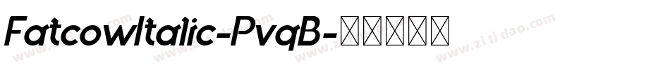 FatcowItalic-PvqB字体转换