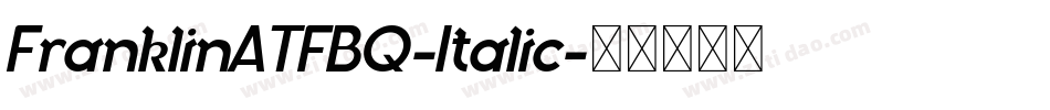 FranklinATFBQ-Italic字体转换