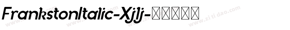 FrankstonItalic-Xj1j字体转换