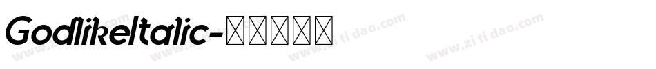GodlikeItalic字体转换