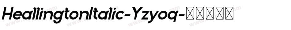 HeallingtonItalic-Yzyoq字体转换