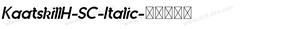 KaatskillH-SC-Italic字体转换