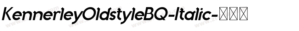 KennerleyOldstyleBQ-Italic字体转换
