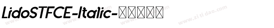 LidoSTFCE-Italic字体转换