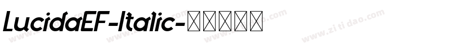 LucidaEF-Italic字体转换 LucidaEF-Italic字体转换