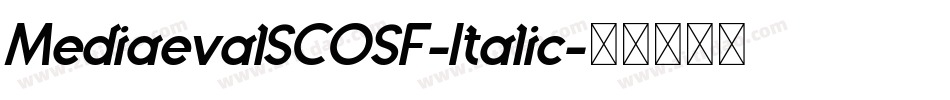 MediaevalSCOSF-Italic字体转换