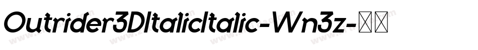 Outrider3DItalicItalic-Wn3z字体转换