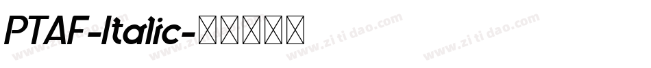 PTAF-Italic字体转换