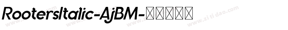 RootersItalic-AjBM字体转换