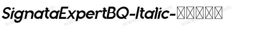 SignataExpertBQ-Italic字体转换 SignataExpertBQ-Italic字体转换
