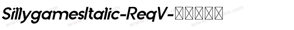 SillygamesItalic-ReqV字体转换