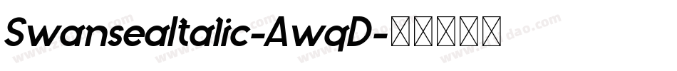 SwanseaItalic-AwqD字体转换