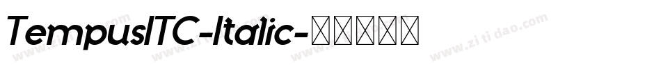 TempusITC-Italic字体转换 TempusITC-Italic字体转换