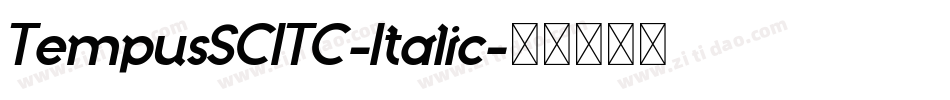 TempusSCITC-Italic字体转换 TempusSCITC-Italic字体转换