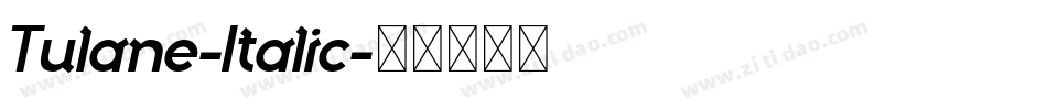Tulane-Italic字体转换