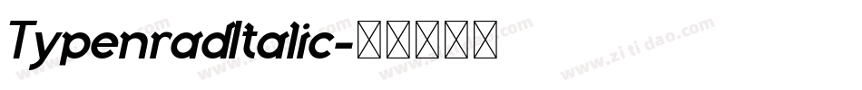 TypenradItalic字体转换 TypenradItalic字体转换