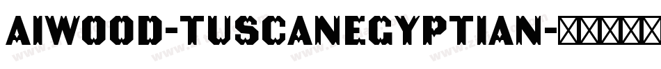 AIWood-TuscanEgyptian字体转换