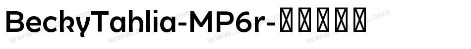 BeckyTahlia-MP6r字体转换