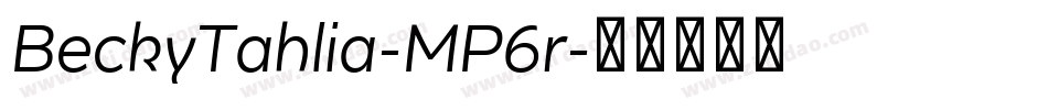 BeckyTahlia-MP6r字体转换