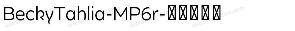 BeckyTahlia-MP6r字体转换