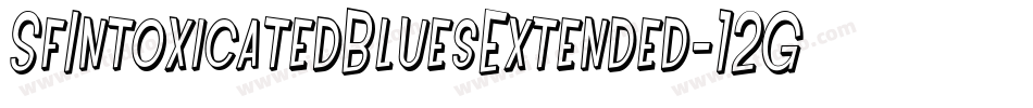 SfIntoxicatedBluesExtended-12Gv字体转换 SfIntoxicatedBluesExtended-12Gv字体转换