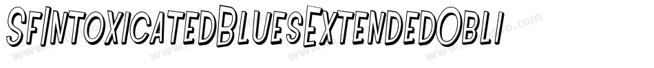 SfIntoxicatedBluesExtendedOblique-BjWw字体转换 SfIntoxicatedBluesExtendedOblique-BjWw字体转换