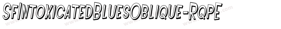 SfIntoxicatedBluesOblique-RqpE字体转换 SfIntoxicatedBluesOblique-RqpE字体转换