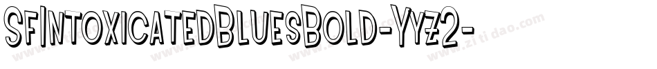 SfIntoxicatedBluesBold-Yyz2字体转换 SfIntoxicatedBluesBold-Yyz2字体转换